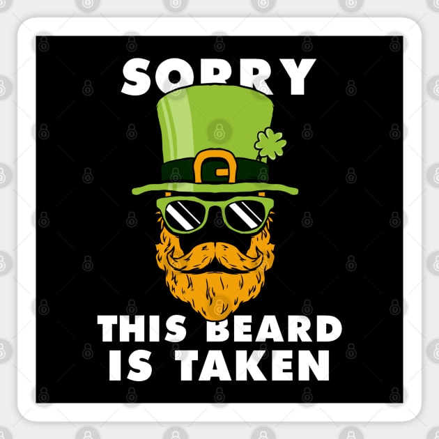 Saint Patrick's day Sorry This Beard Is Taken Funny Shirt Sticker by A Comic Wizard